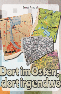 Ernst Pradel - Dort im Osten, dort irgendwo
